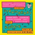 Strawberry Boogie feat. Good Boy // Jarrow // Archy Punker // Iffy // Cosmic Spice & more.