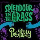 THE OFFICIAL SPLENDOUR IN THE GRASS PRE-PARTY