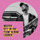 SIMA Presents Contemporary Underground feat. Mister Ott ‘In The Flow’ Album Launch + support by Zaynab Wilson