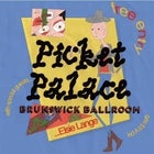 Picket Palace - FREE SHOW
