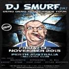 DJ SMURF (UK) Deng Deng Down Under Tour 2015 - Perth