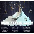 NIGHT GARDEN PARTY with Bonnie Coyle