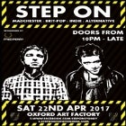 Step On - Oxford Art Factory 22nd April