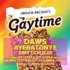 Swytch Presents: Gaytime