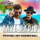 CANCELLED - Sky Garden Bali Schoolies 2017: Rave Radio 