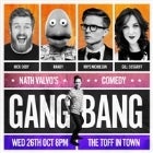 SOLD OUT!!! NATH VALVO'S COMEDY GANG BANG with special guests RANDY, NICK CODY, RHYS NICHOLSON, GILLIAN COSGRIFF, DEMI LARDNER and DANIELLE WALKER