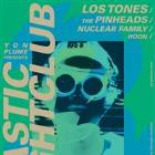 Plastic Nightclub ft. LOS TONES + THE PINHEADS + NUCLEAR FAMILY + HOON