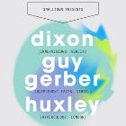 DIXON, GUY GERBER, HUXLEY