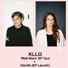 KLLO (EP Tour) + Oscilla (EP Launch)