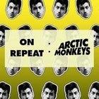 On Repeat: Arctic Monkeys Night 