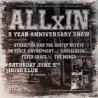 ALL IN 5 Year Anniversary show with friends