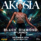 AKOSIA 'Black Diamond' EP Launch with IJALE + Olivia Escuyos