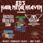 80'S HAIR METAL HEAVEN - WAVES TOWRADGI BEACH HOUSE