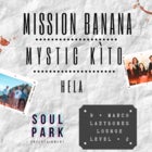 Mission Banana + Mystic Kito + Silvers (formally Hela)