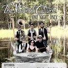 The Natural Culture - One Night only