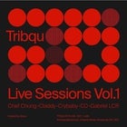 Tribqu Live Sessions Vol.1 with Gabriel LCR, CD, Claddy + more