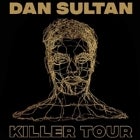 DAN SULTAN - KILLER TOUR 2017 (Adelaide) with Special Guests