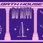BATH HOUSE FT. DJ KITI
