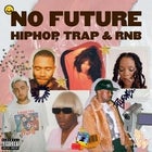 No Future: Hip Hop ✧ RnB Night - ADELAIDE