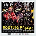 RARE FINDS 3rd Birthday ft. Bootleg Rascal