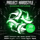 Project Hardstyle - Dancing Returns Show #2