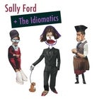 Sally Ford + The Idiomatics with special guest Alice Garner