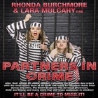 Partners In Crime - Rhonda Burchmore & Lara Mulcahy 