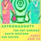 Astronaughty + Hot Springs + Dave Western + Ben Salter