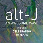 alt-J (UK) - AN AWESOME WAVE 10TH ANIVERSARY SHOW