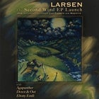 Larsen 'The Second Wind' EP Launch