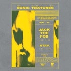Jack The Fox + Stav. At Sonic Textures
