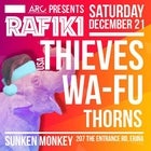 Rafiki Christmas Reunion Ft. Thieves, WA-FU & Thorns