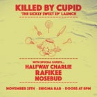 Killed By Cupid "The Sickly Sweet ep" Launch