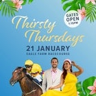 Thirsty Thursday- Eagle Farm 21st January 2021