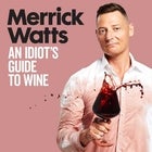Merrick Watts 'An Idiot's Guide to Wine' - Perth