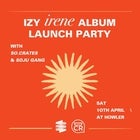 ** SOLD OUT!** Izy 'Irene' album launch w/ So.Crates, Soju Gang + more