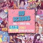 No Scrubs: 90s + Early 00s Party - SYDNEY