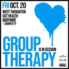 GROUP THERAPY: West Thebarton, Gut Health, BODYWIRE & Chinputty