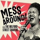 	Mess Around with Milford Street Shakers - 2nd show