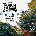 The Porch Sessions :: Tom West