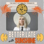 Better Late: Sunshine (DJ set) + Cliftonia & Billie-jean
