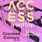 ACCESS rooftop ft. Crooked Colours (dj set) 