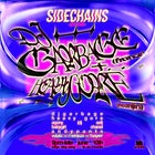 Sidechains pres. DJGARBAGE (FR) + heavy gore (Meanjin)