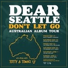 Dear Seattle 'Don't Let Go' Australian Album Tour