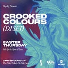 HEYDAY PRESENTS // CROOKED COLOURS (DJ SET), EASTER THURSDAY SPECIAL