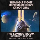 Triangle Fight / Lonesome Dove / Cryot Girl					
