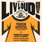 'LIV LOUD 23' with Touch Sensitive // Hellcat Speedracer // The Naughty Boys