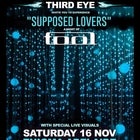 Third Eye-Invite You To Experience "Supposed Lovers" A Night Of Tool