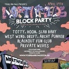 NORTHFIELDS BLOCK PARTY w/ Totty, Hoon, Scab Baby + more