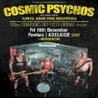 COSMIC PSYCHOS "The BETTER IN THE SHED Tour"